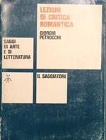 Lezioni di critica romantica. Saggi di arte e letteratura