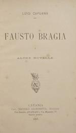 Fausto Bragia. e altre novelle. Prima edizione