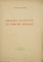 Errore estetico ed errore morale. Argomenti di vita letteraria