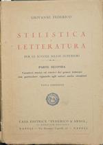 Stilistica e letteratura. Parte seconda: Caratteri storici ed estetici dei generi letterari con particolare riguardo agli autori anche stranieri