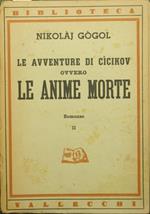 Le avventure di Cicikov ovvero Le anime morte. Vol. II. Romanzo