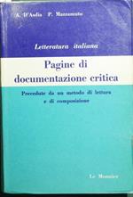 Letteratura italiana. Pagine di documentazione critica. Precedute da un metodo di lettura e di composizione