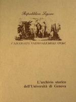 L' archivio Storico dell'Università di Genova. Fonti e studi per la storia dell'Università di Genova n° 1