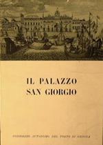 Il Palazzo San Giorgio. Storia del Palazzo sede del Consorzio autonomo del Porto di Genova