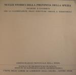 Nuclei Storici della Provincia Della Spezia. Ricerche e Contributi per la Valorizzazione delle Strutture Urbane e Territoriali