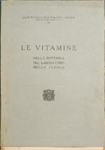 Le vitamine nella dottrina, nel laboratorio, nella clinica