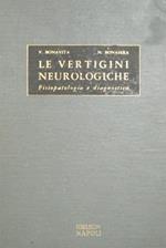 Le vertigini neurologiche. Fisiopatologia e diagnostica