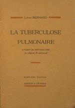 La tuberculose pulmonaire. Etudes de phtisiologie clinique et sociale