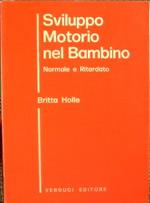 Sviluppo Motorio nel Bambino Normale e Ritardato