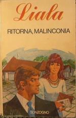 Ritorna, malinconia