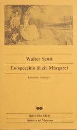 Lo specchio di zia Margaret. Fantasie scozzesi