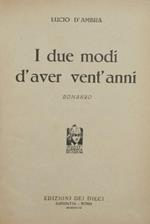 I due modi d'aver vent'anni. Romanzo