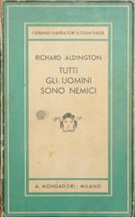 Tutti gli uomini sono nemici. Romanzo