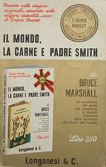 Il mondo, la carne e Padre Smith. Le avventure del prete più simpatico al mondo descritte dallo scrittore più buono del mondo