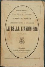 La bella Giardiniera. L'ultima parola di Rocambole