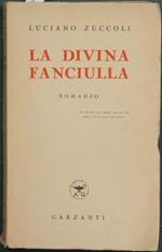 La divina fanciulla. Romanzo