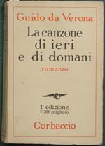 La canzone di ieri e di domani. Romanzo