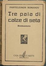 Tre paia di calze di seta. Romanzo russo