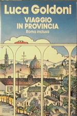 Viaggio in provincia (Roma inclusa)