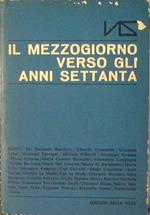 Il Mezzogiorno verso gli anni settanta