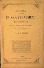 Histoire des origines du gouvernement representatif et des institutions politiques de l'Europe