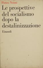 Le prospettive del socialismo dopo la destalinizzazione