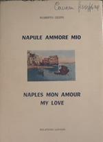 Napule ammore mio. Naples mon amour my love