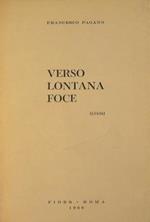 Verso Lontana Foce. 1948/63. Liriche