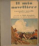 Il mio novelliere. Novelle e racconti da Boccaccio,Sacchetti,Gozzi,Tolstoi e Altri