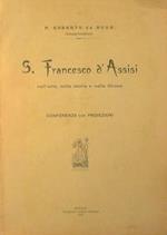 S.Francesco D'Assisi. Nell'arte, nella storia e nella Chiesa. Conferenza con Proiezioni