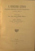 Il predicatore cattolico. Periodico mensile di Sacra Eloquenza