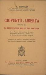 Gioventù e Libertà seguito da La Preservazione morale del Fanciullo