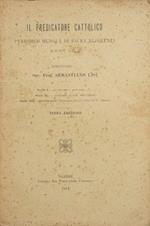 Il predicatore cattolico. Anno XI Periodico mensile di sacra eloquenza