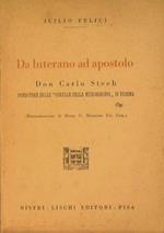 Da luterano ad apostolo. Don Carlo Steeb, fondatore delle '' Sorelle della misericordia '' di Verona