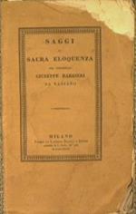 Saggi di sacra eloquenza. Che comprendono anche l'ultima benedizione da esso data ai milanesi