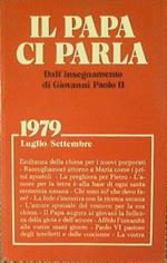 Il Papa ci parla. Dall'insegnamento di Giovanni Paolo II. 1979 Luglio /Settembre