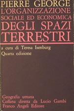 L' organizzazione sociale ed economica degli spazi terrestri