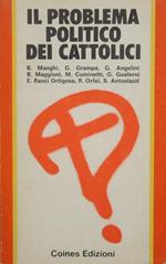 Il problema politico dei cattolici. Materiali per un dibattito