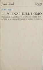 Le scienze dell'uomo. Indagine francese per l'UNESCO sulle tendenze e l'organizzazione della ricerca