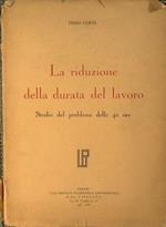 La riduzione della durata del lavoro. Studio del problema delle 40 ore