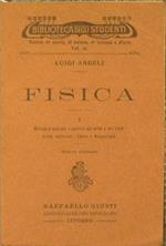 Fisica. Meccanica generale e speciale dei solidi e dei fluidi. Azioni molecolari. Calore e meteorologia