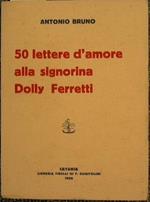 50 lettere d'amore alla signorina Dolly Ferretti