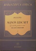 Manon Lescaut. Atto III. Implorazione '' Guardate, pazzo son ! ''