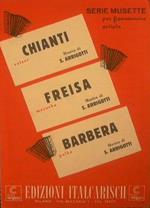 Chianti ( valzer ). Freisa ( mazurka ). Barbera ( polka ). Serie Musette per Fisarmonica Solista