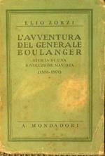 L' avventura del Generale Boulanger. Storia di una rivoluzione mancata 1886 - 1891