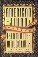 American Jihad. Islam after Malcom X