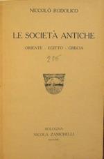 Le società antiche. Oriente - Egitto - Grecia