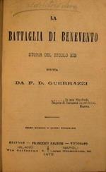 La battaglia di Benevento, storia del secolo XIII scritta da F. D. Guerrazzi
