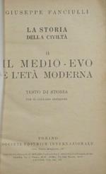 Il Medioevo e l'età moderna. Testo di storia per il ginnasio inferiore