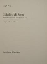 Il declino di Roma. Metamorfosi della civiltà antica dal 200 al 500